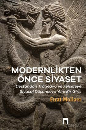 Modernlikten Önce Siyaset